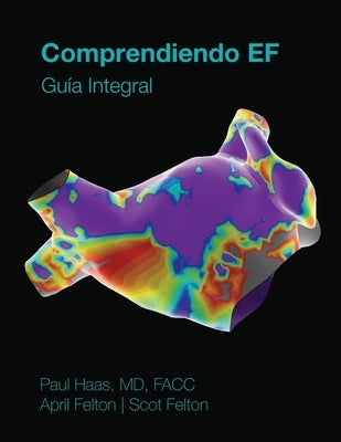 Comprendiendo EF - Guía integral: Part 1 or 2 by Felton, April