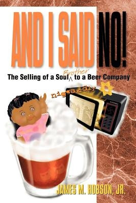 And I Said No by Hobson, James M.