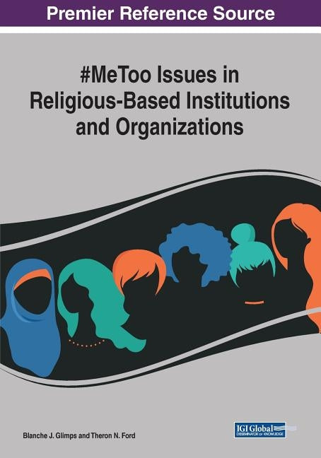 #MeToo Issues in Religious-Based Institutions and Organizations by Glimps, Blanche J.