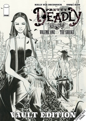 Pretty Deadly: The Shrike Vault Edition by Deconnick, Kelly Sue