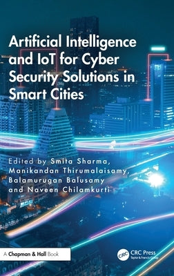 Artificial Intelligence and Iot for Cyber Security Solutions in Smart Cities by Sharma, Smita