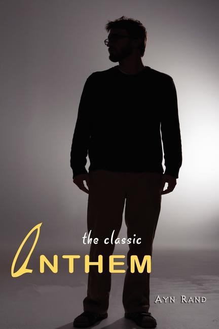 Anthem by Rand, Ayn