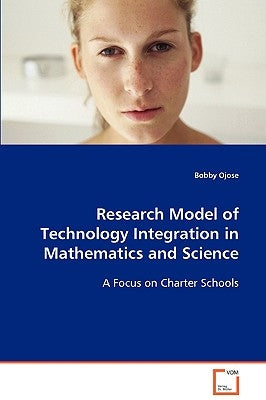 Research Model of Technology Integration in Mathematics and Science by Ojose, Bobby