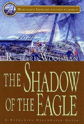 The Shadow of the Eagle: #13 A Nathaniel Drinkwater Novel by Woodman, Richard