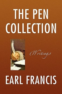 The Pen Collection by Francis, Earl