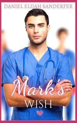 Mark's Wish by Sanderfer, Daniel Elijah
