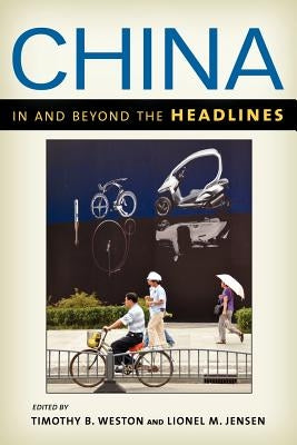 China in and beyond the Headlines by Weston, Timothy B.