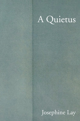 A Quietus by Lay, Josephine