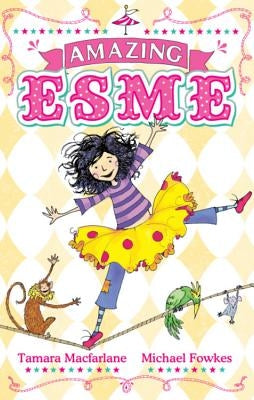 Amazing Esme by MacFarlane, Tamara