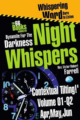 Night-Whispers Vol 01-Q2-'Contextual Tilting' by Farrell, Victor Robert