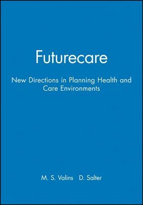 Futurecare by Valins, Martin S.