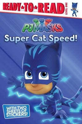 Super Cat Speed!: Ready-To-Read Level 1 by Spinner, Cala
