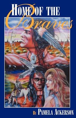 Home of the Brave by Ackerson, Pamela