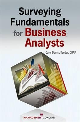 Surveying Fundamentals for Business Analysts by Deutschlander, Carol