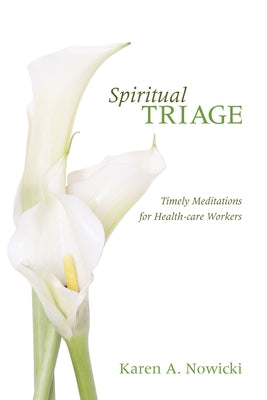Spiritual Triage by Nowicki, Karen A.