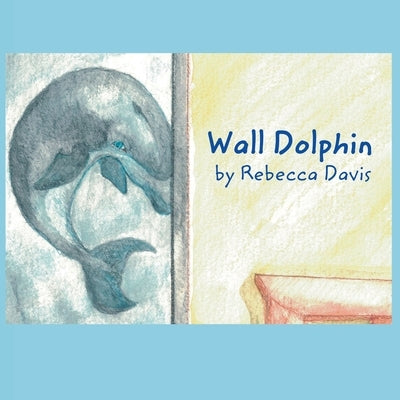 Wall Dolphin by Davis, Rebecca