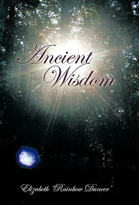 Ancient Wisdom by 'Rainbow Dancer', Elizabeth