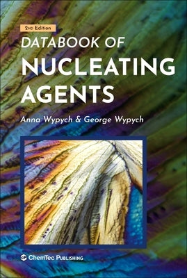 Databook of Nucleating Agents by Wypych, George