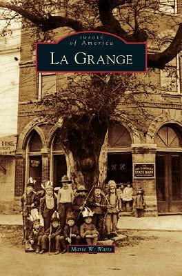 La Grange by Watts, Marie W.