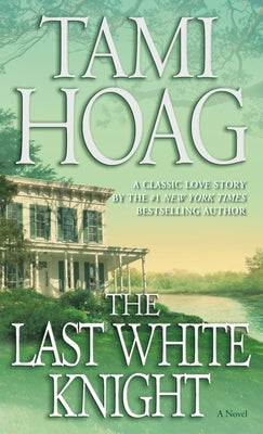 The Last White Knight by Hoag, Tami