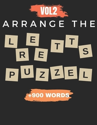 Arrange The Letter Puzzel Vol2 +900 words: Word scramble puzzle books 2021 with solution for adult by Ex, Ali