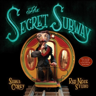 The Secret Subway by Corey, Shana