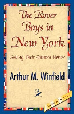 The Rover Boys in New York by Winfield, Arthur M.