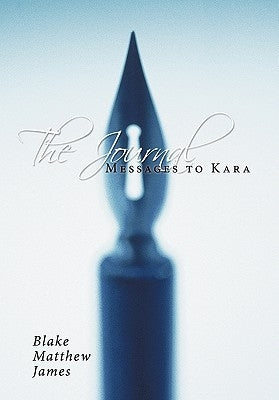 The Journal: Messages to Kara by James, Blake Matthew