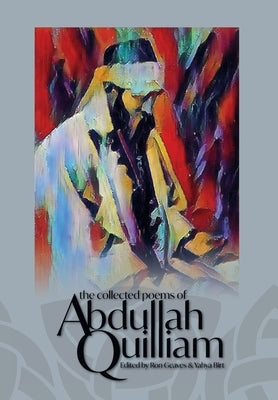 The Collected Poems of Abdullah Quilliam by Geaves, Ron
