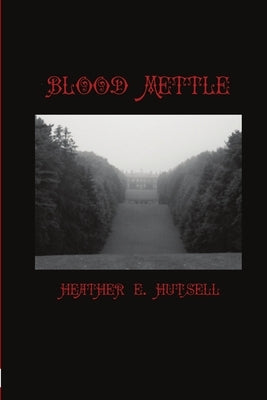 Blood Mettle by Hutsell, Heather