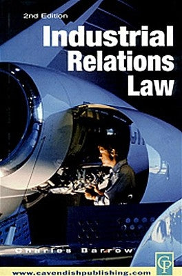 Industrial Relations Law by Barrow, Charles