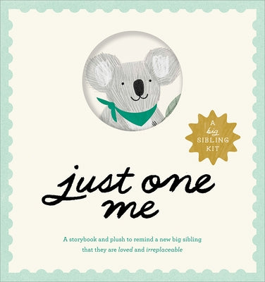 Just One Me: A Big Sibling Kit by Clark, M. H.