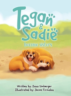 Tegan and Sadie Become Sisters by Umberger, Dana