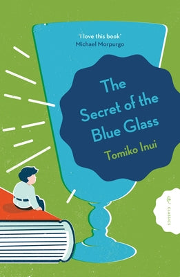 The Secret of the Blue Glass by Inui, Tomiko