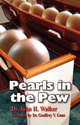 Pearls in the Pew by Walker, John H.