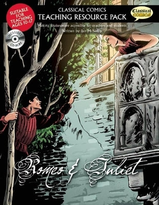 Romeo & Juliet: Making Shakespeare Accessible for Teachers and Students [With CDROM] by McNeilly, Ian
