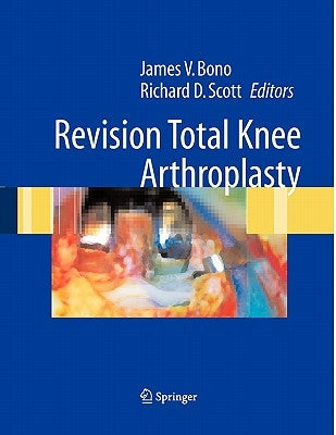 Revision Total Knee Arthroplasty by Ranawat, C. S.