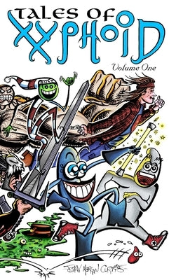 Tales of Xyphoid Volume 1 Hardcover by Curtis, John Morgan