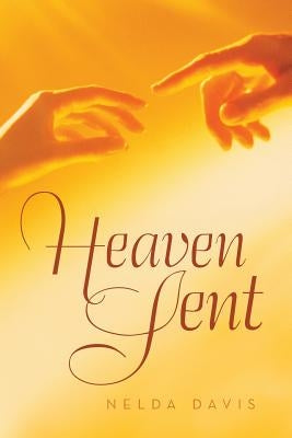 Heaven Sent by Davis, Nelda