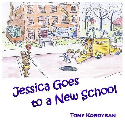 Jessica Goes to a New School by Kordyban, Tony