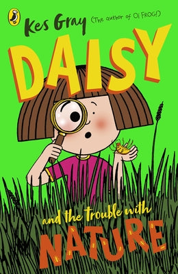 Daisy and the Trouble with Nature by Gray, Kes