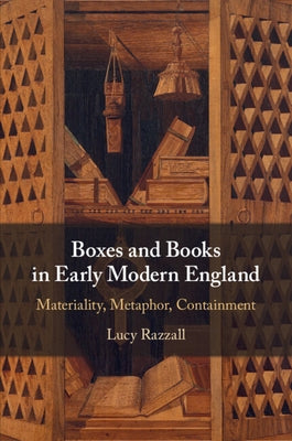 Boxes and Books in Early Modern England by Razzall, Lucy
