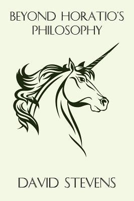 Beyond Horatio's Philosophy: The Fantasy of Peter S. Beagle by Stevens, David