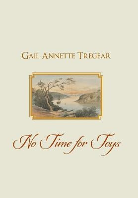 No Time for Toys by Tregear, Gail Annette