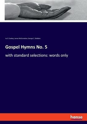 Gospel Hymns No. 5: with standard selections: words only by McGranahan, James