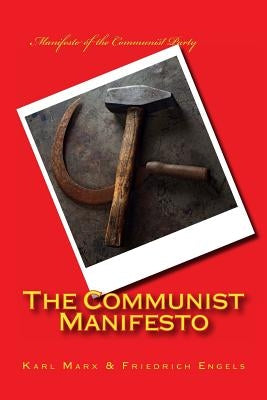The Communist Manifesto by Engels, Friedrich