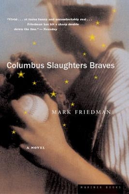 Columbus Slaughters Braves by Friedman, Mark