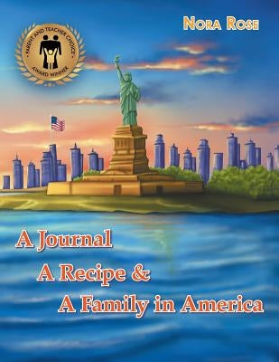 A Journal, a Recipe, and a Family in America by Rose, Nora