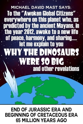To the "Awoken Global Citizens" everywhere on this planet who, as predicted by the ancient Mayans, in the year 2012, awoke to a new life of peace, har by Mast, Michael David