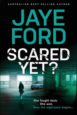 Scared Yet? by Jaye, Ford